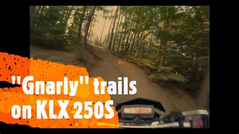 Gnarly Trails On Klx 250s Youtube