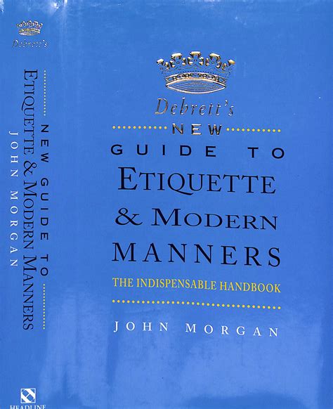 "Debrett's New: Guide To Etiquette & Modern Manners" 1996 MORGAN, John