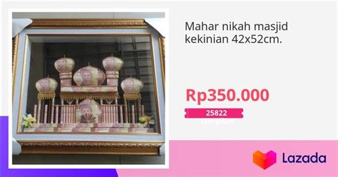 25822 Tampilan Mahar Nikah Masjid Kekinian 42x52cm