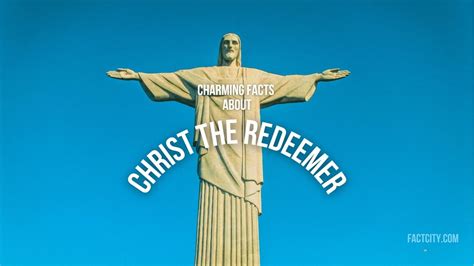10 Charming Facts about Christ the Redeemer - Fact City