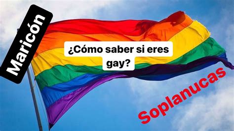 C Mo Saber Si Eres Gay Lo Sabes Desde Que Naces O A Partir De Los Youtube