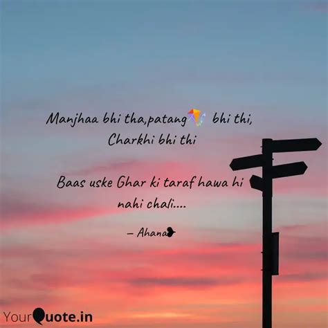 Manjhaa Bhi Thapatang🪁 Quotes And Writings By Ahanasays Yourquote