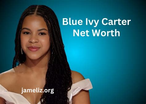 Blue Ivy Age Net Worth Jameliz