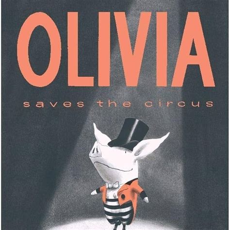 Storytime Book Olivia Saves The Circus By Ian Falconer Wichita