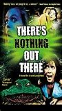 There S Nothing Out There Nude Scenes