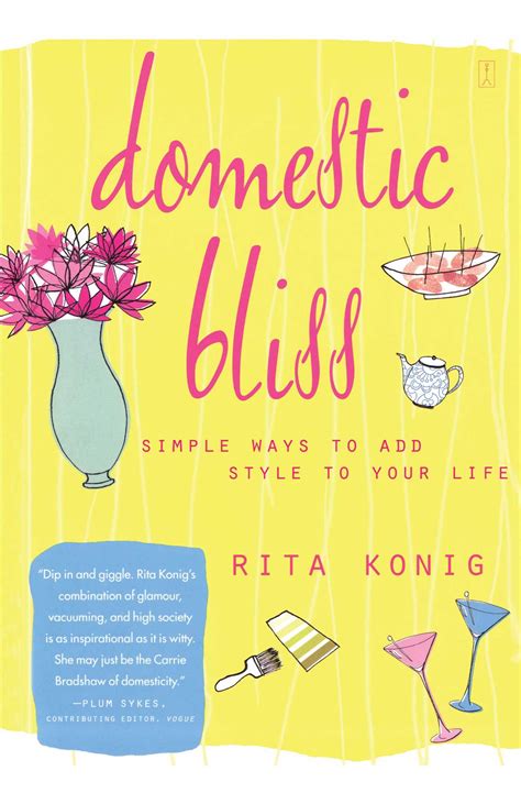 Domestic Bliss | Book by Rita Konig | Official Publisher Page | Simon ...