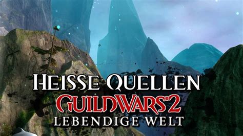 Hei E Quellen Lebendige Welt Staffel Guild Wars Deutsch Youtube