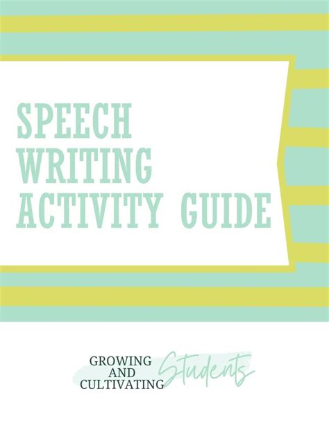 Speech Writing Activitiy Guide • Growing And Cultivating Students