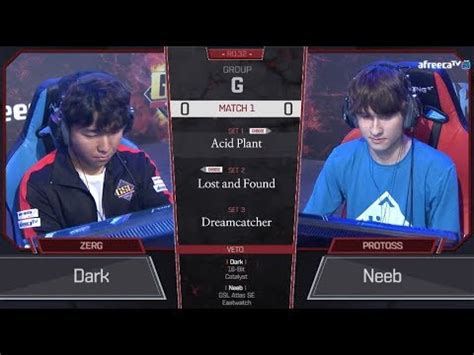 Gsl Season Code S Ro Group G Match Dark Vs Neeb Youtube