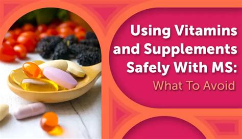 Using Vitamins and Supplements Safely With MS: What To Avoid | MyMSTeam