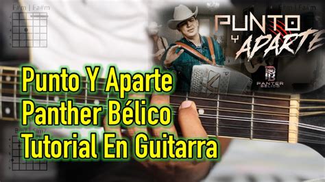 Punto Y Aparte Tutorial Panther Belico Acordes Tutorial En