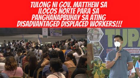 GOV MATTHEW PARA SA TULONG PANGHANAPBUHAY SA ATING DISADVANTAGED