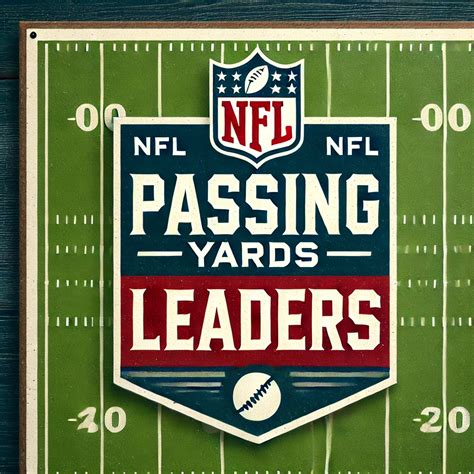 All-Time NFL Passing Yards Leaders | Yards & Passing Touchdowns