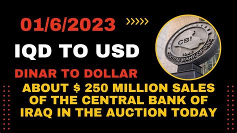 Iraqi Dinar US Dollar CBI Auction Sale For Today 1 6 2023 Iraqi Dinar