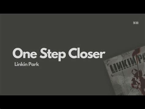 One Step Closer Linkin Park Lyrics Video YouTube