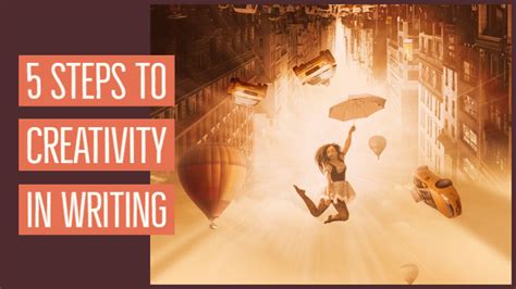 5 Steps To Creativity In Writing - Writers Write