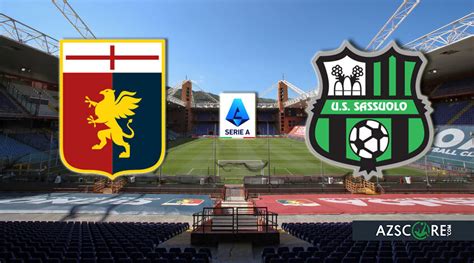 Genoa Vs Sassuolo Match Preview And Prediction Azscore