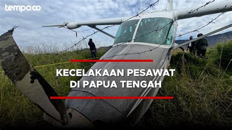 Pesawat Smart Air Pk Snj Kecelakaan Di Bandara Aminggaru Papua Alami