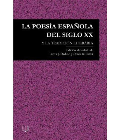 La Poesia Espanola Del Siglo Xx Y La Tradicion Literaria Buy La Poesia