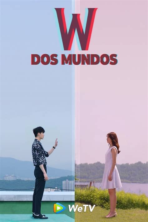 W Dos Mundos Kdrama En Espa Ol Latino Completo Doramaslatinox