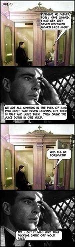 TfHL C Fame Me Father FOR I HAVE S NNED HAD SEX WfTH SEVEN DIFFERENT WOMEN UST N HT WE