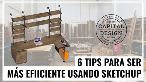 Tutorial SketchUp 6 Tips para modelar más rápido Diseño de