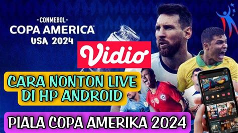 Copa America 2024 Cara Nonton Copa America 2024 Live Copa America