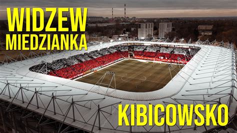 Klimat Trybun 53 Widzew Łódź Miedź Legnica 1 1 Kibicowskie kulisy