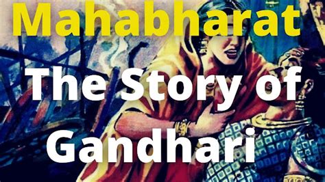 What Can We Learn From Gandhari In Mahabharat The Story Of Gandhari