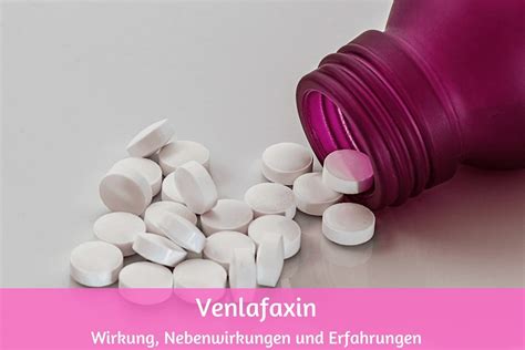 Venlafaxin: meine Erfahrungen zu Wirkung und Nebenwirkungen