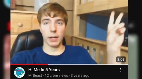 Mr Beast First Video On Youtube Hi Me In 5 Years Mr Beast Videos