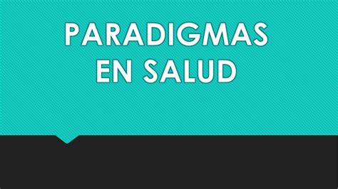 Paradigmas En Salud Salud Medicina Humana Udocz