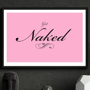 Get Naked Pink A3 A4 Matte Art Print Sexy Swinging Wall Art For Hot Steamy Bathrooms And
