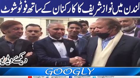 London Mein Nawaz Sharif Ka Pmln Workers Kai Sath Photoshoot Googlytv