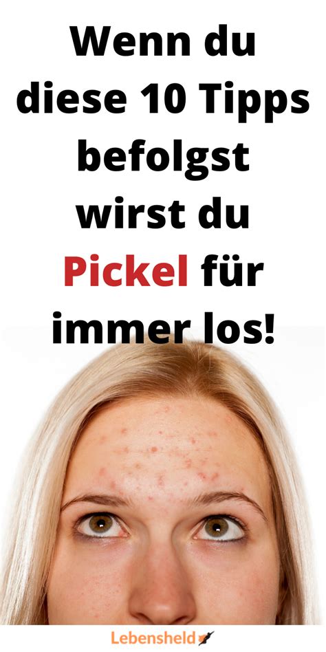 besten Tipps gegen Pickel So wirst du sie für immer los