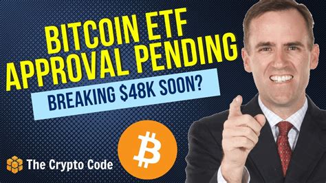 Bitcoin ETF Approval This Week Breaking 48K Imminent YouTube