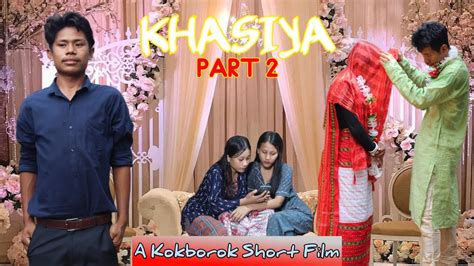 Khasiya Part Ll Official Kokborok Short Film Ll Knd Tiprasa Youtube