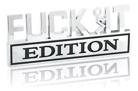 Zlirfy Fuck It Edition Emblema Para Automóvil Calcomanía Un Meses sin intereses