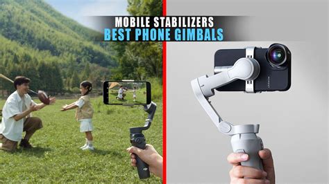 Best Phone Gimbals Top Mobile Stabilizers Youtube