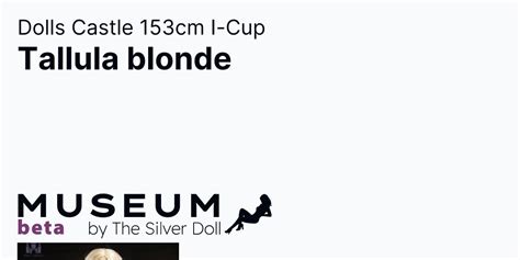 Dolls Castle 153cm I Cup Tallula Blonde The Silver Doll