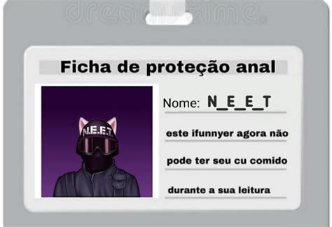 Ficha de proteção anal Nome NE ET este ifunnyer agora não pode ter seu