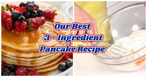 Our Easiest 3 Ingredient Pancake Recipe You Must Try