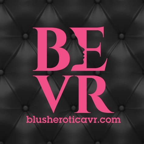 BBW VR Studio BEVR Rebrands As Blush Erotica VR AIPdaily
