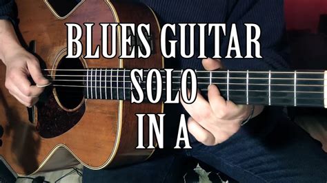 Blues Guitar Solo Acoustic Guitar Youtube