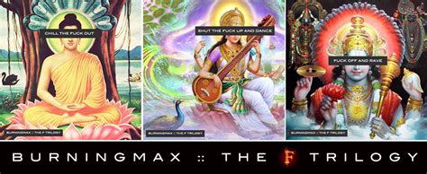 F Trilogy Fuck Off And Rave Burningmax Official Site