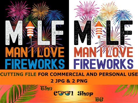 Milf Man I Love Fireworks Th Of July Png Patriotic Sublimation Png Red Blue Stars Funny
