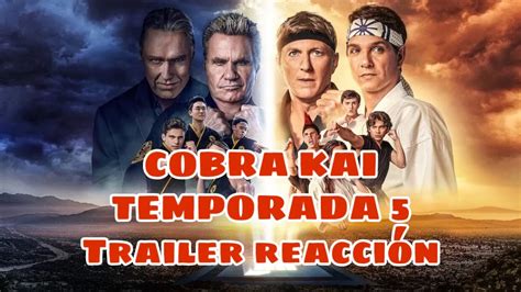 Vuelve Cobra Kai Reacci N Al Trailer De La Temporada Youtube