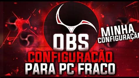 COMO BAIXAR E CONFIGURAR O OBS PARA PC SUPER FRACO 2GB DE RAM Intel