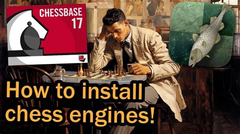 Chessbase In Minutes Learn To Add New Engines Like Stockfish Youtube