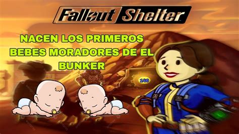 Nacen Los Bebes Moradores En Nuestro Refugio 3 Fallout Shelter Youtube